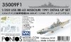 Pontos 35009F1 USS BB-63 Missouri 1991 Detail Up Set (1:350)